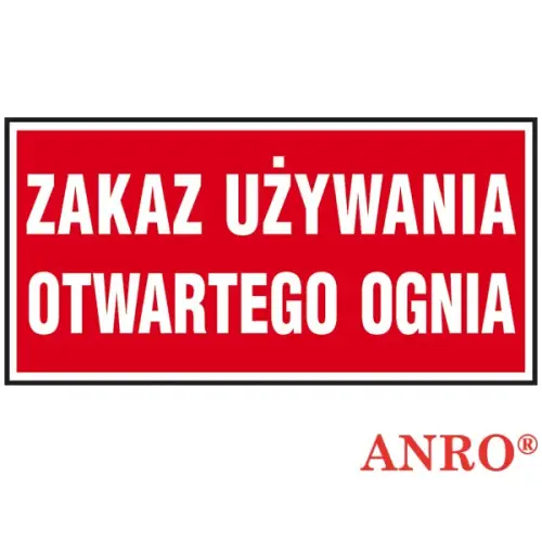 Znak ochrony ppoż. „Zakaz używania otwartego ognia” Z-47P 200x400 ANRO